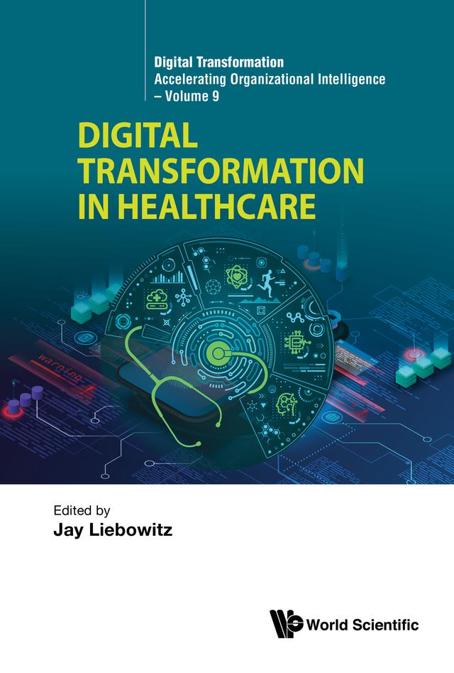 DIGITAL TRANSFORMATION IN HEALTHCARE by Jay Liebowitz