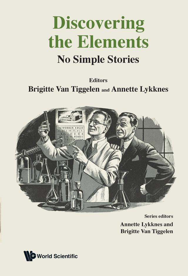 DISCOVERING THE ELEMENTS: NO SIMPLE STORIES by Annette Lykknes, Brigitte Van Tiggelen