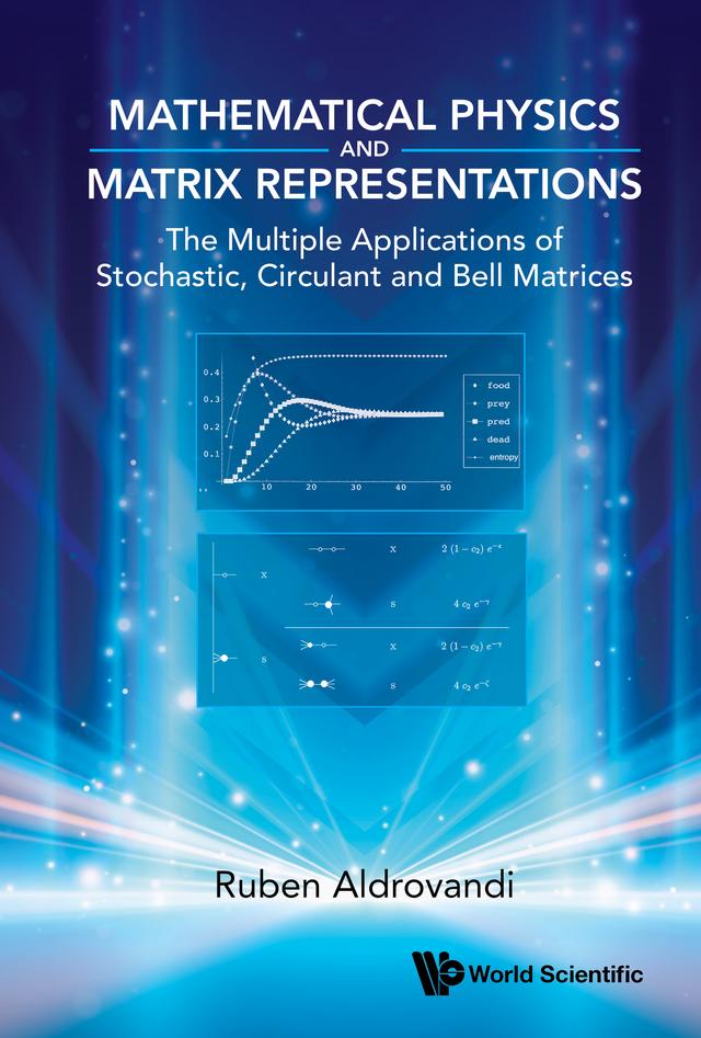 MATHEMATICAL PHYSICS AND MATRIX REPRESENTATIONS by Ruben Aldrovandi
