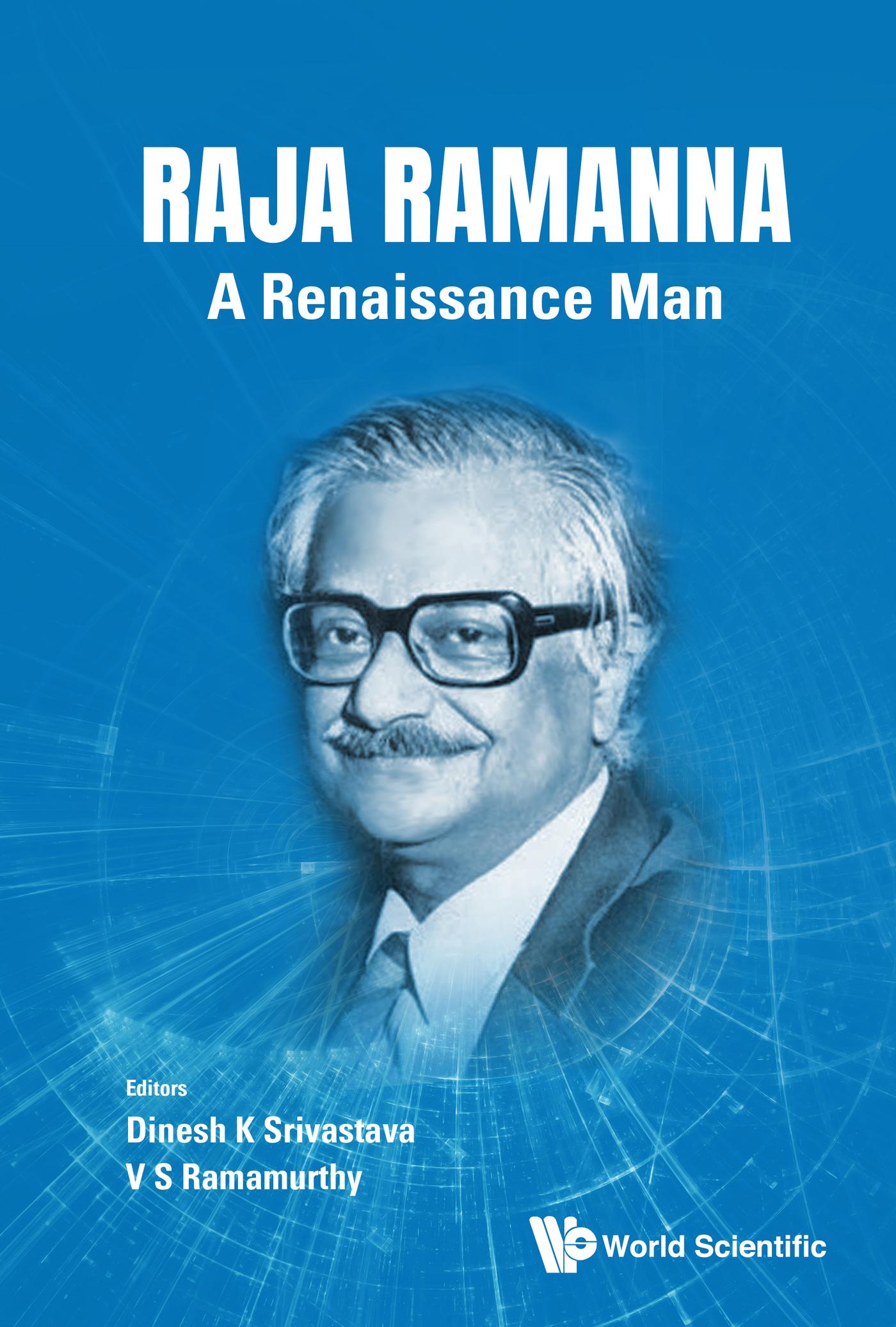 RAJA RAMANNA: A RENAISSANCE MAN