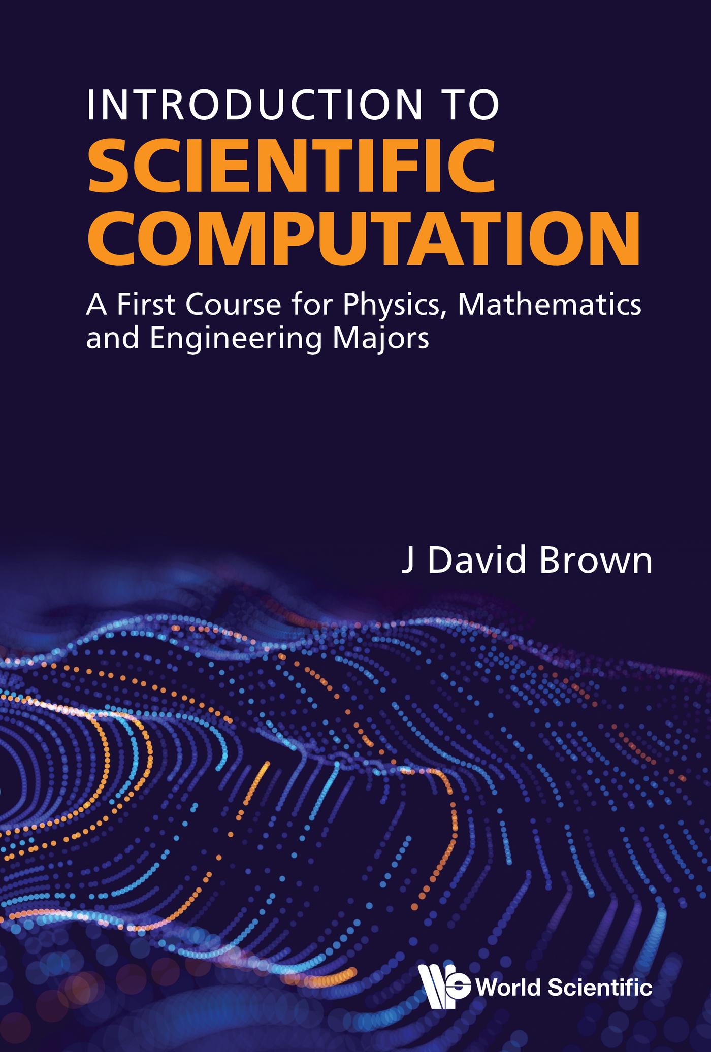 INTRODUCTION TO SCIENTIFIC COMPUTATION