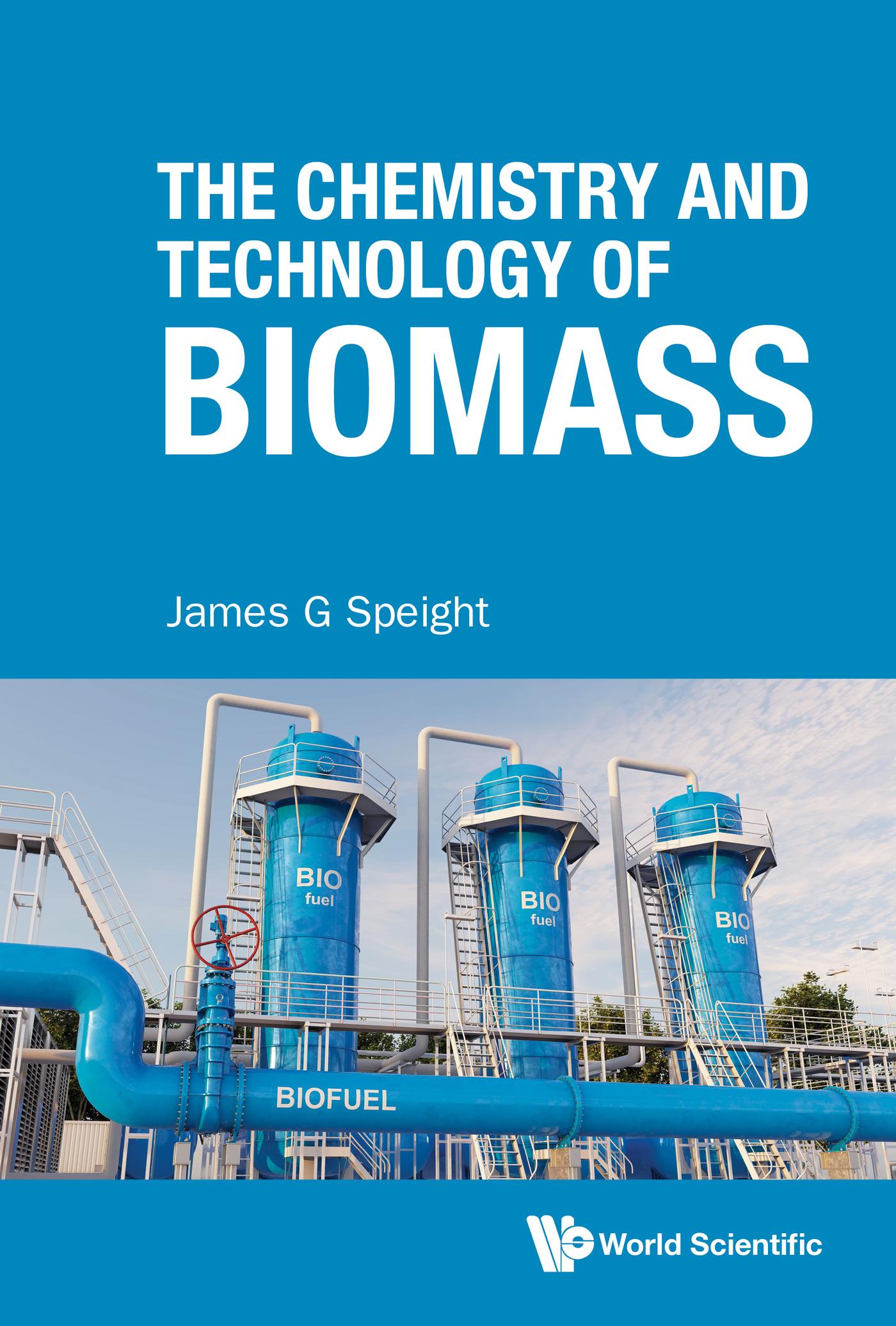 CHEMISTRY AND TECHNOLOGY OF BIOMASS, THE