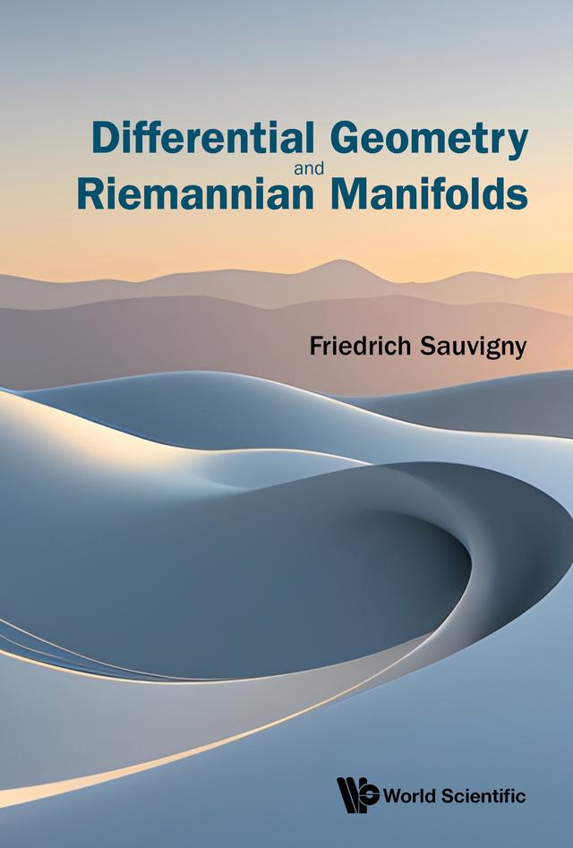 DIFFERENTIAL GEOMETRY AND RIEMANNIAN MANIFOLDS by Friedrich Sauvigny