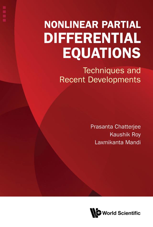 NONLINEAR PARTIAL DIFFERENTIAL EQUATIONS by Kaushik Roy, Laxmikanta Mandi, Prasanta Chatterjee