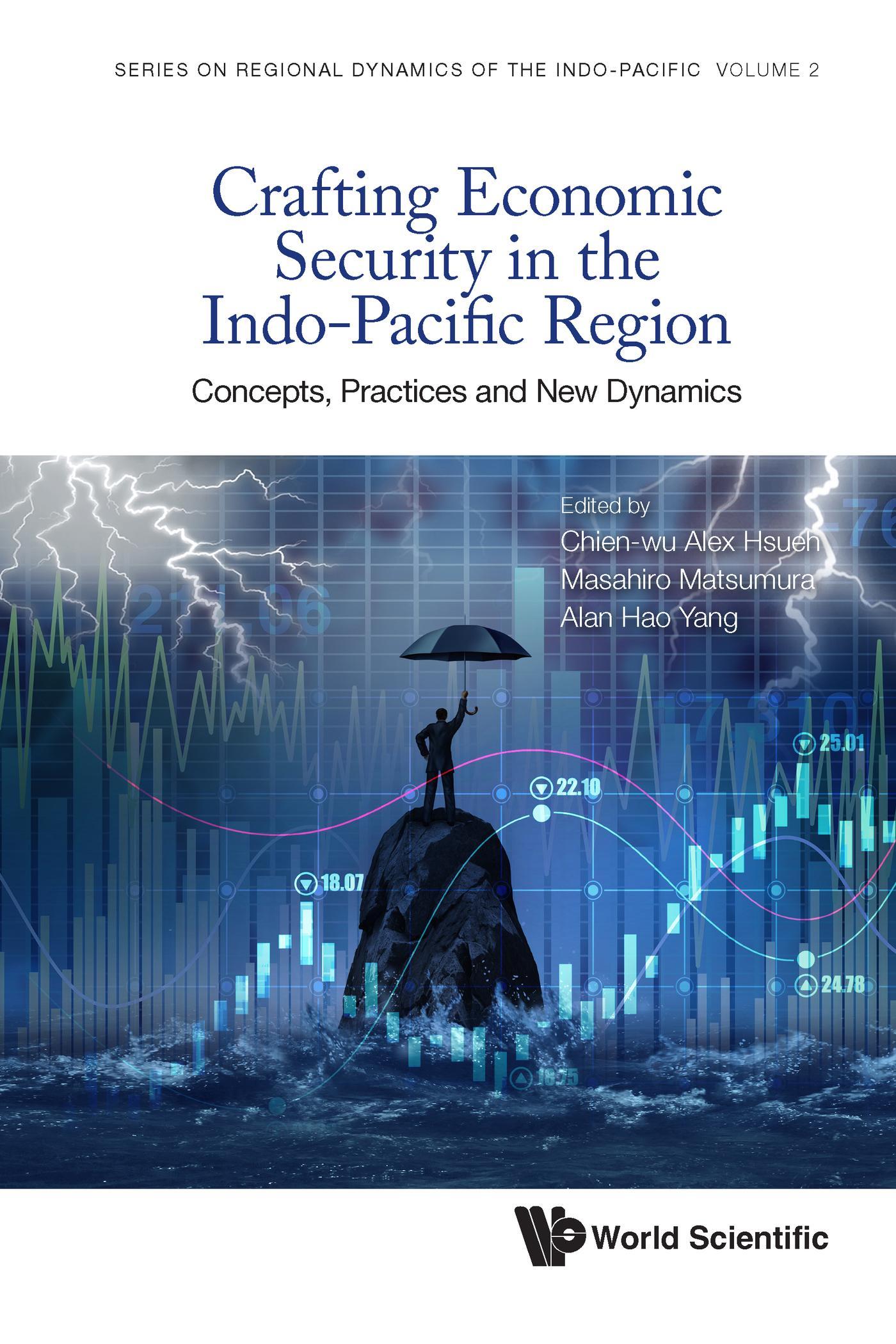 CRAFTING ECONOMIC SECURITY IN THE INDO-PACIFIC REGION
