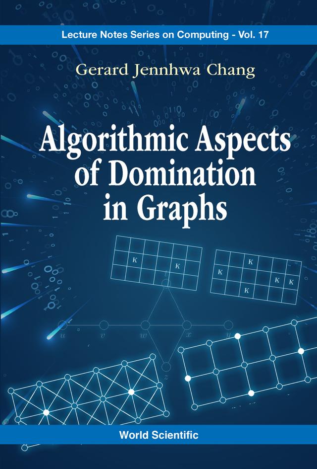 ALGORITHMIC ASPECTS OF DOMINATION IN GRAPHS by Gerard Jennhwa Chang