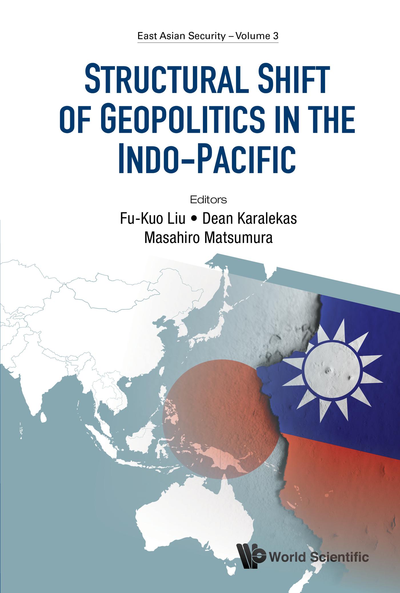STRUCTURAL SHIFT OF GEOPOLITICS IN THE INDO-PACIFIC