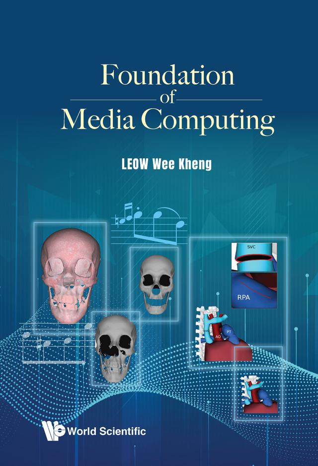 FOUNDATION OF MEDIA COMPUTING by Wee Kheng LEOW
