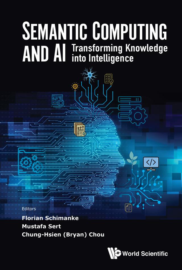 SEMANTIC COMPUTING AND AI by Chung-Hsien (Bryan) Chou, Florian Schimanke, Mustafa Sert