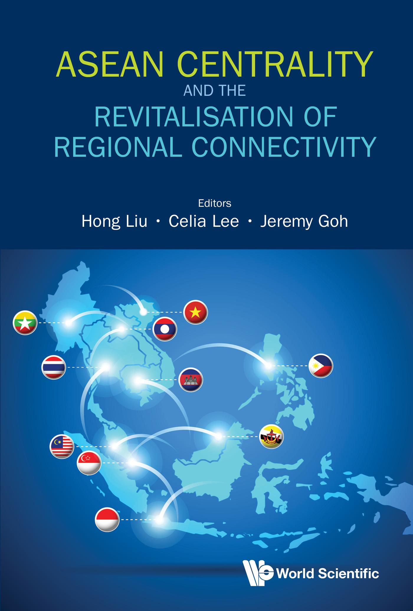 ASEAN CENTRALITY & REVITALISATION REGIONAL CONNECTIVITY
