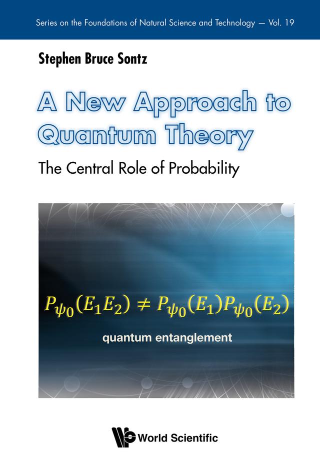 NEW APPROACH TO QUANTUM THEORY, A by Stephen Bruce Sontz