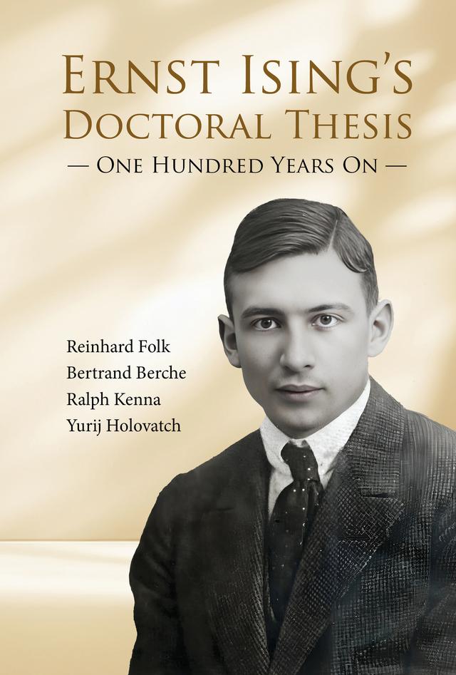 ERNST ISING'S DOCTORAL THESIS - ONE HUNDRED YEARS ON by Bertrand Berche, Ralph Kenna, Reinhard Folk, Yurij Holovatch