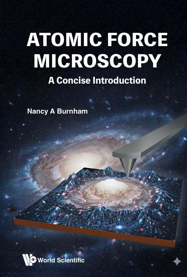 ATOMIC FORCE MICROSCOPY: A CONCISE INTRODUCTION by Nancy A Burnham