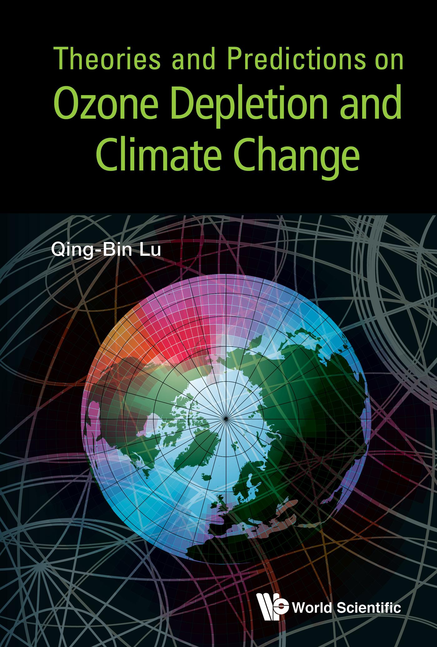 THEORIES & PREDICTIONS ON OZONE DEPLETION & CLIMATE CHANGE
