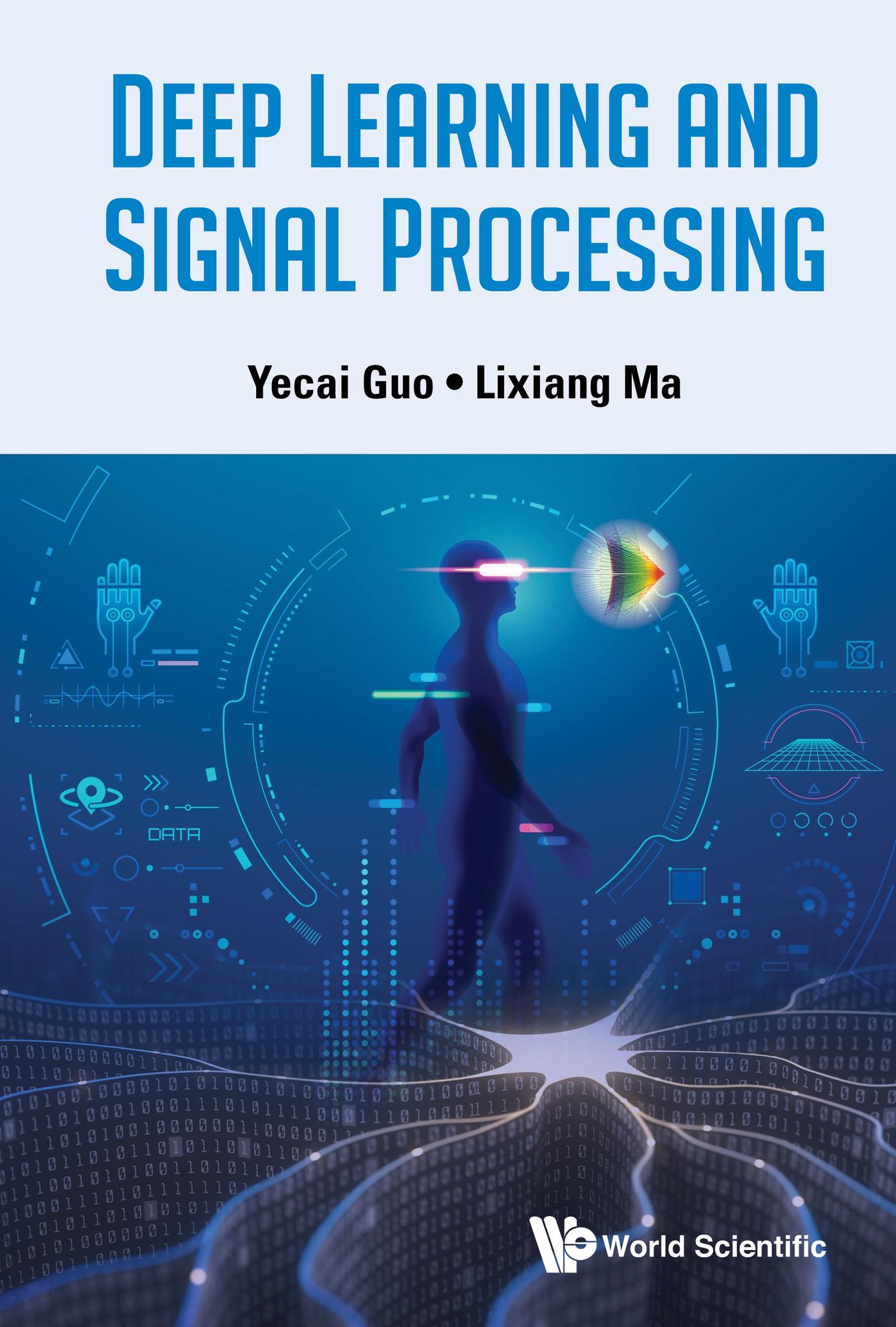 DEEP LEARNING AND SIGNAL PROCESSING