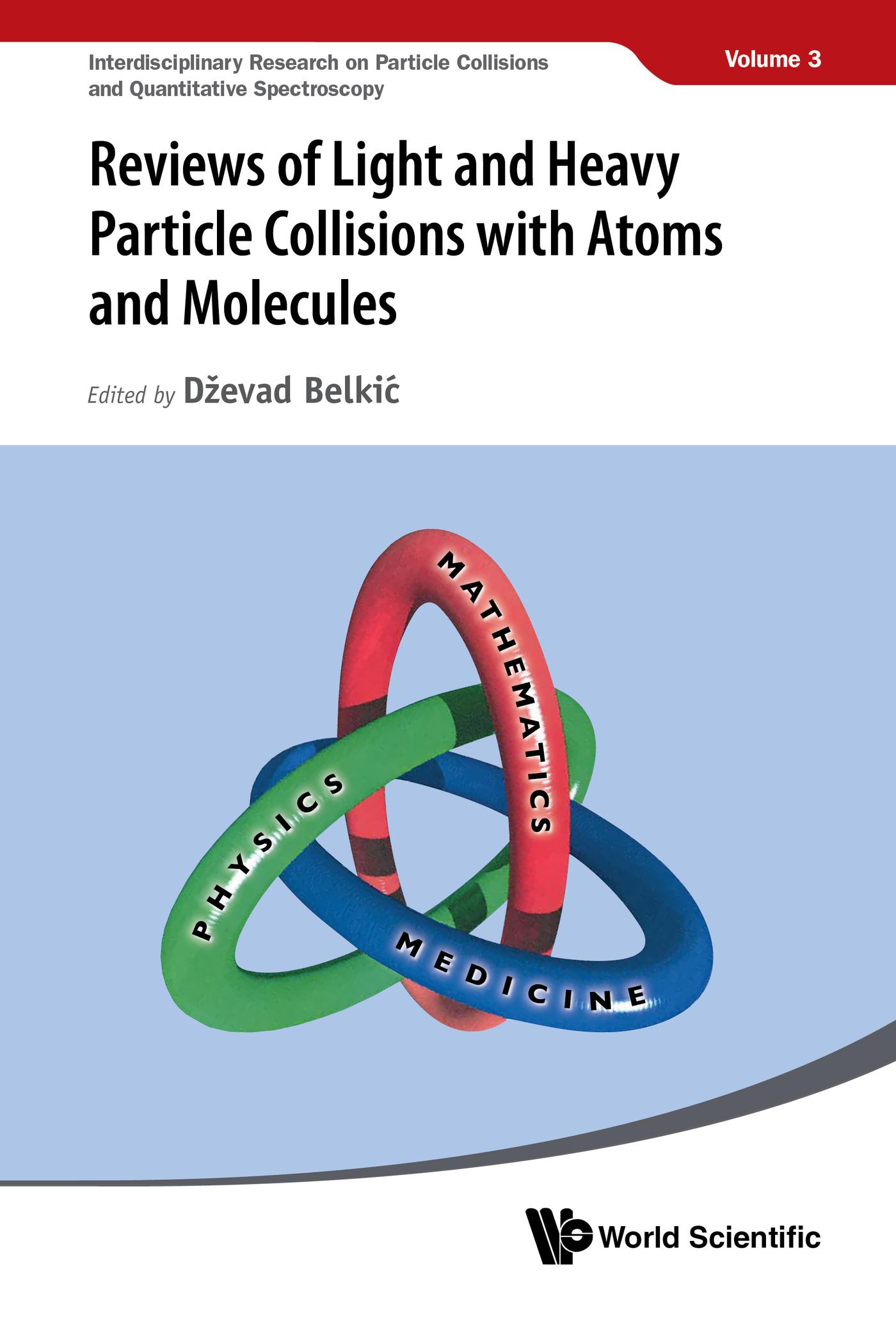 REVIEWS LIGHT & HEAVY PARTICLE COLLISIONS ATOMS & MOLECULES