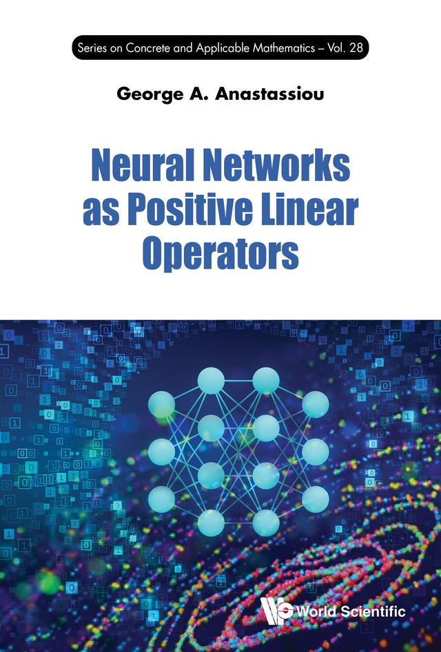 NEURAL NETWORKS AS POSITIVE LINEAR OPERATORS by George A Anastassiou
