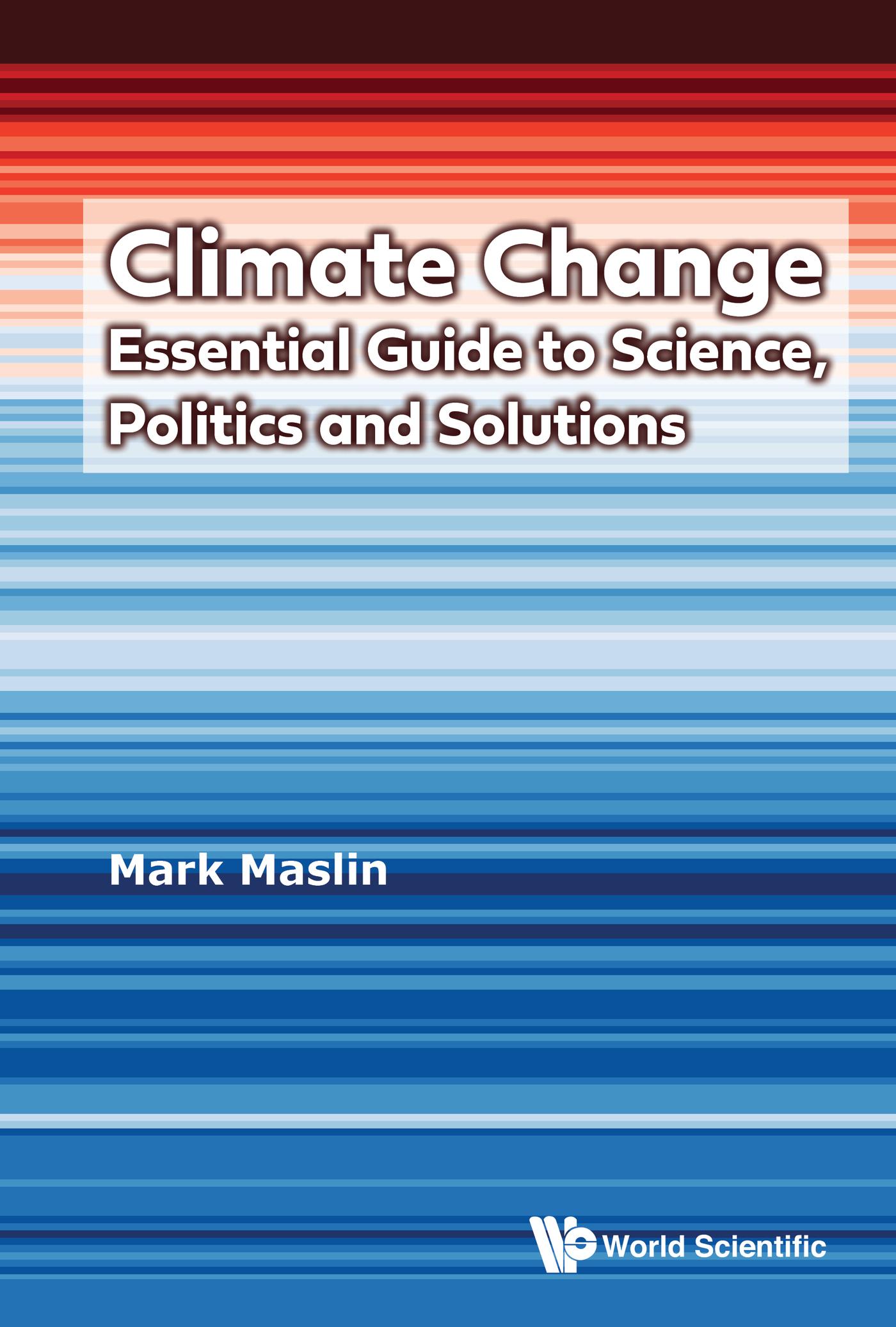 CLIMATE CHANGE: ESSENTIAL GUIDE SCIENCE, POLITICS & SOLUTION
