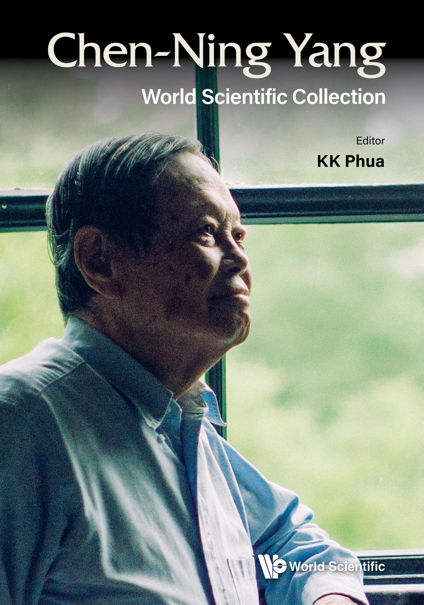CHEN-NING YANG: WORLD SCIENTIFIC COLLECTION