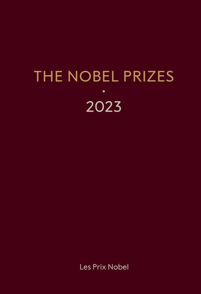 THE NOBEL PRIZES 2023 by Karl Grandin