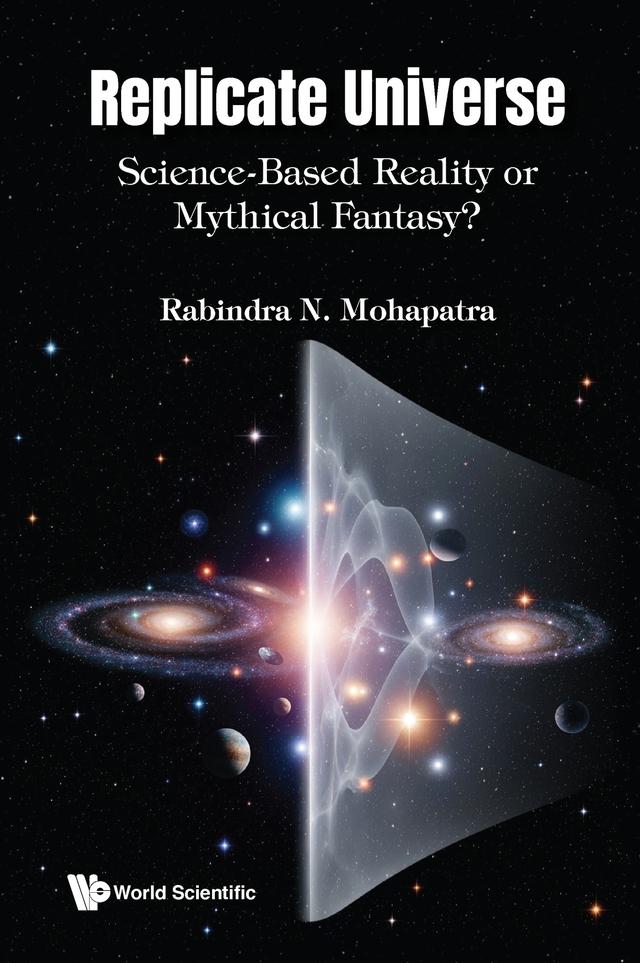 REPLICATE UNIVERSE by Rabindra N Mohapatra