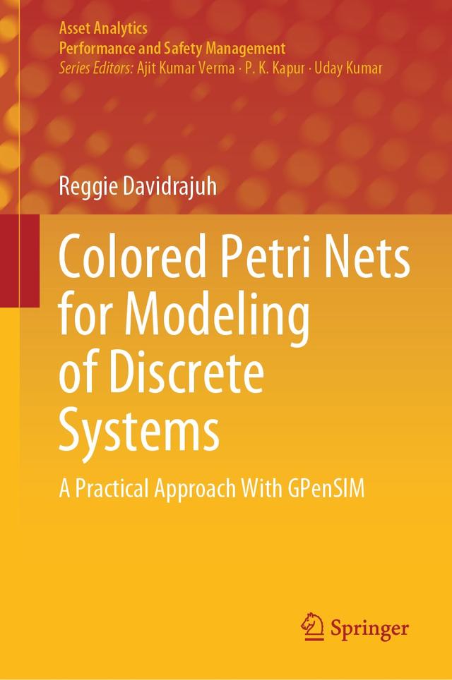 Colored Petri Nets for Modeling of Discrete Systems by Reggie Davidrajuh