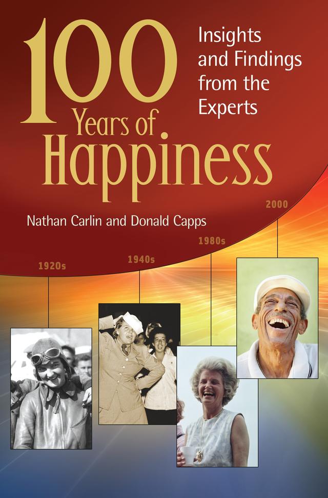 100 Years of Happiness by Donald Eric Capps, Nathan S. Carlin
