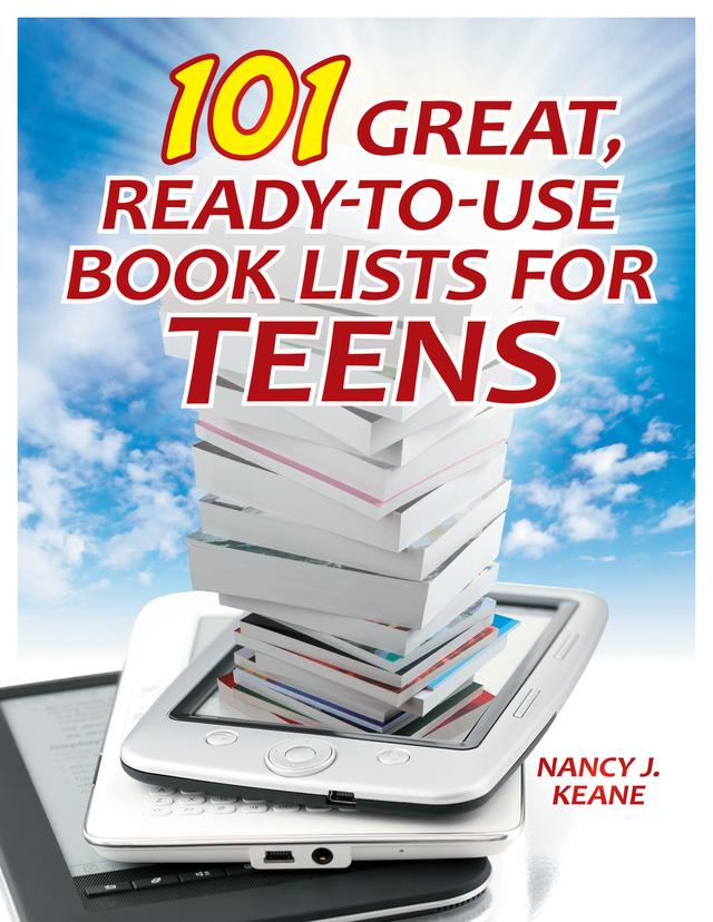 101 Great, Ready-to-Use Book Lists for Teens by Nancy J. Keane