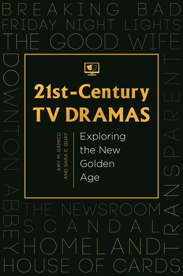 21st-Century TV Dramas by Amy M. Damico, Sara E. Quay