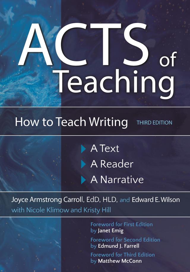 Acts of Teaching by Edward E. Wilson, Joyce Armstrong Carroll, Kristy Hill, Nicole Klimow