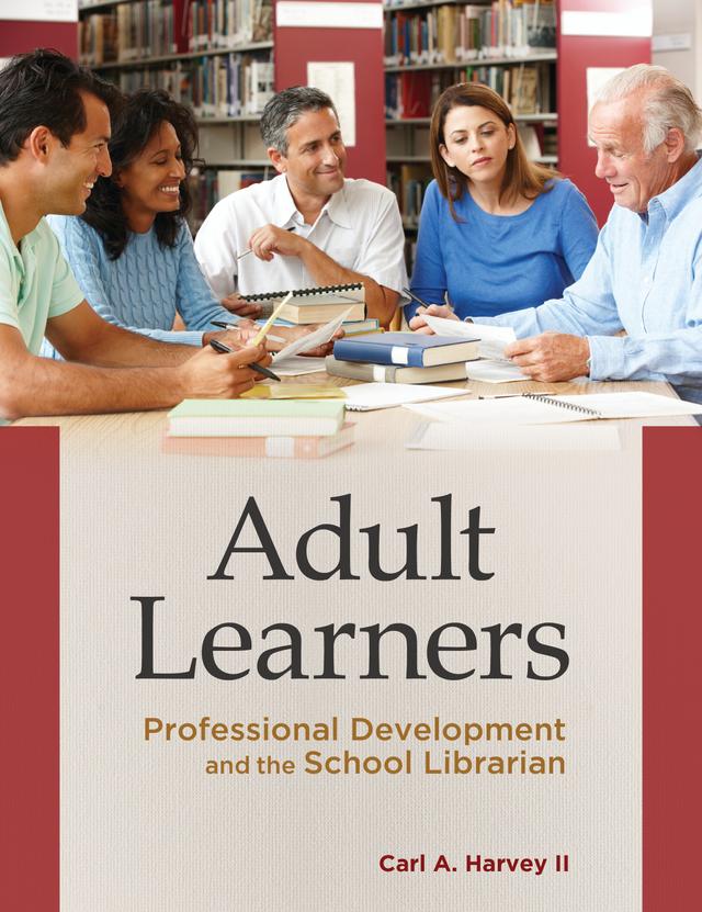 Adult Learners by Carl A. Harvey II