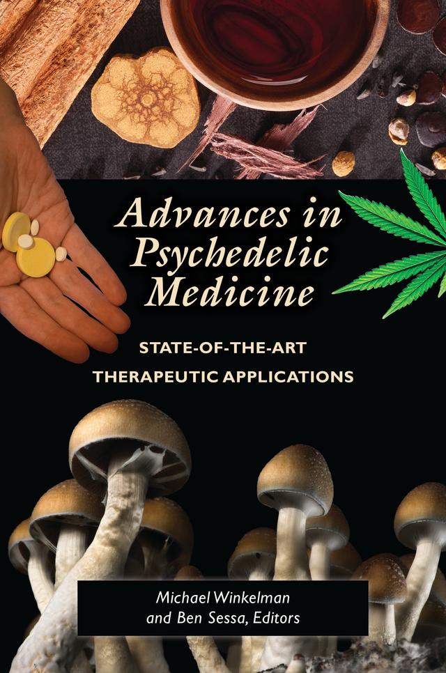 Advances in Psychedelic Medicine by Ben Sessa MD, Michael J. Winkelman
