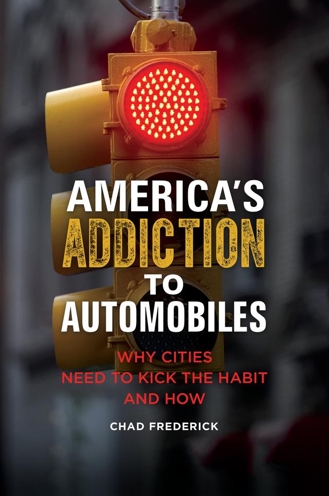 America's Addiction to Automobiles by Chad Frederick