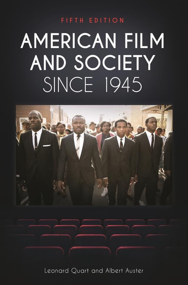 American Film and Society since 1945 by Albert Auster, Leonard Quart