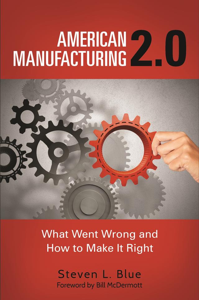 American Manufacturing 2.0 by Bill McDermott, Steven L. Blue