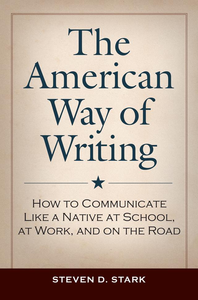 The American Way of Writing by Steven D. Stark