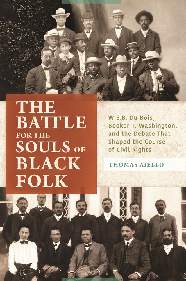 The Battle for the Souls of Black Folk by Thomas Aiello