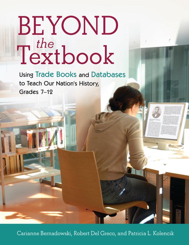 Beyond the Textbook by Carianne Bernadowski, Patricia L. Kolencik, Robert Del Greco