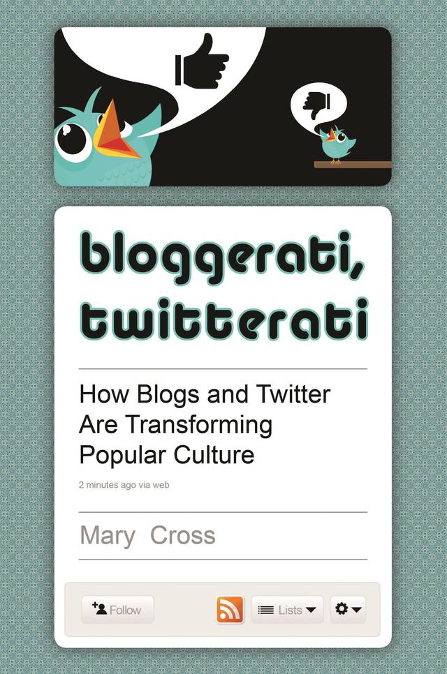 Bloggerati, Twitterati by Mary Cross