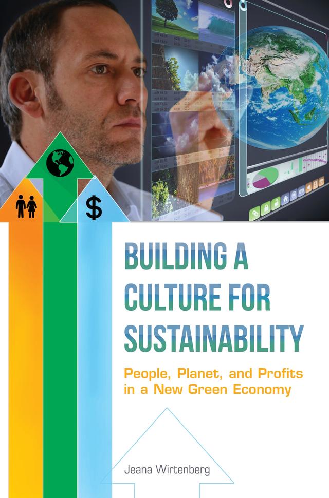 Building a Culture for Sustainability by Andrew Winston, Jeana Wirtenberg Ph.D.