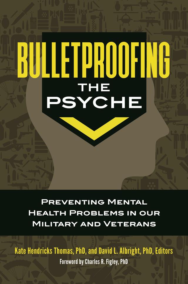 Bulletproofing the Psyche by Charles R. Figley, David L. Albright Ph.D., Kate Hendricks Thomas