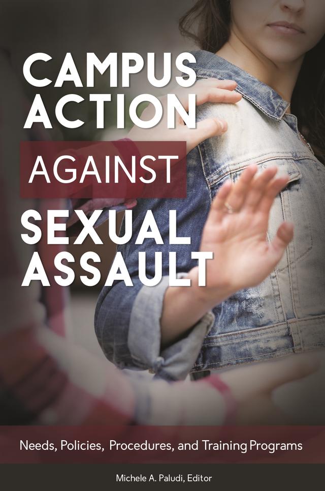 Campus Action against Sexual Assault by Michele A. Paludi