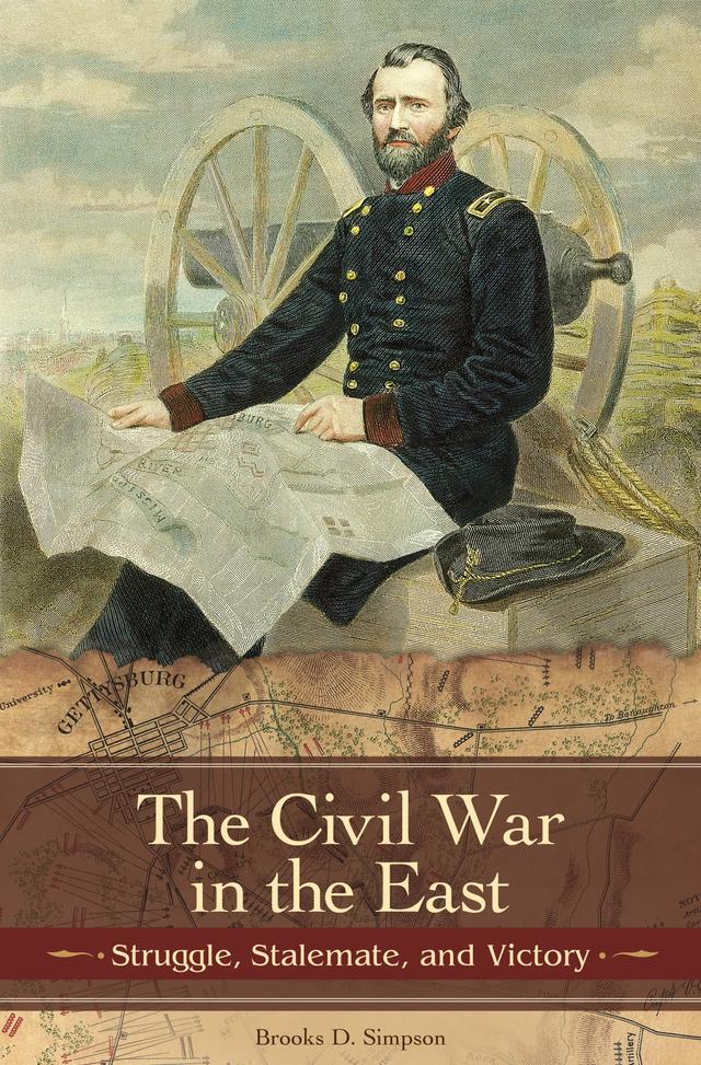 The Civil War in the East by Brooks D. Simpson