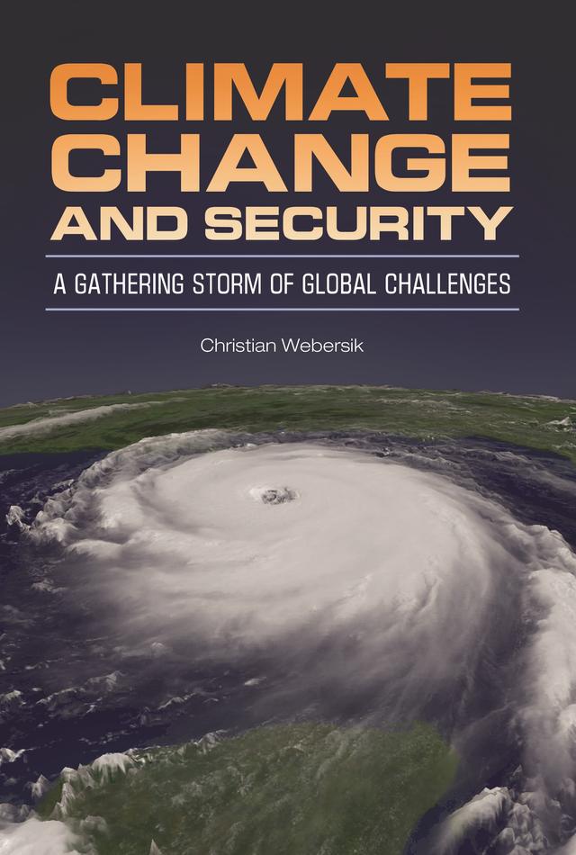 Climate Change and Security by Christian Webersik