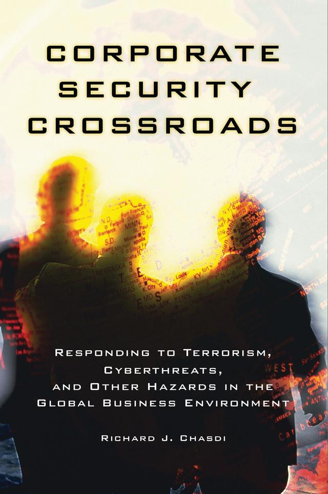 Corporate Security Crossroads by Richard J. Chasdi, Yair Sharan