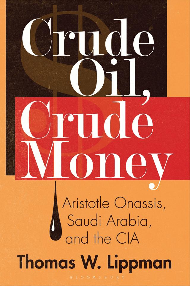 Crude Oil, Crude Money by Thomas W. Lippman
