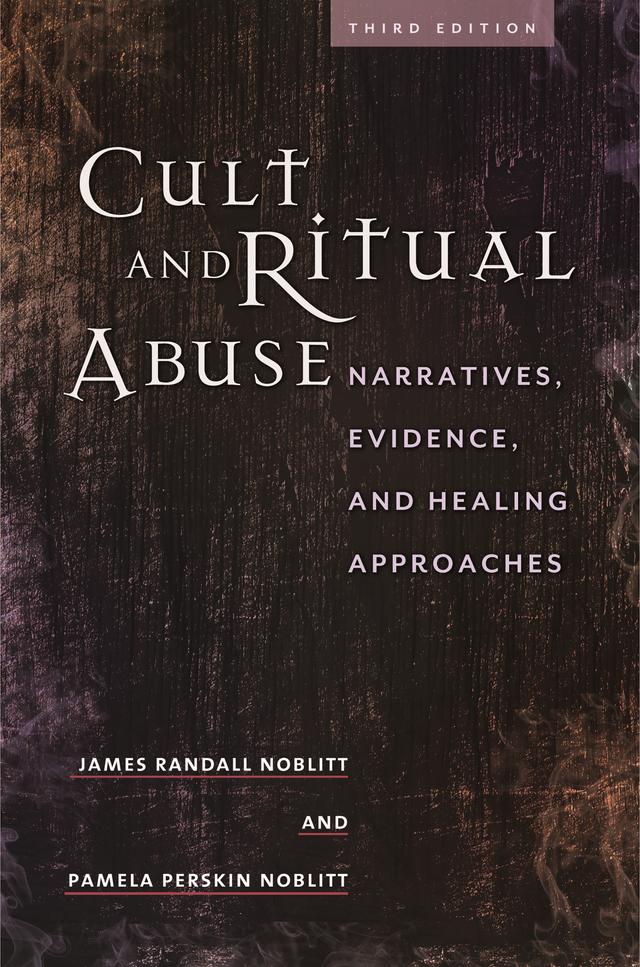 Cult and Ritual Abuse by James Randall Noblitt, Pamela Perskin Noblitt