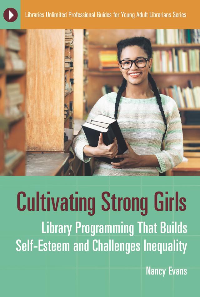 Cultivating Strong Girls by Nancy Evans