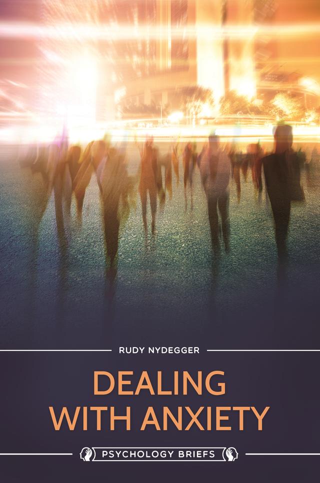 Dealing with Anxiety by Rudy Nydegger