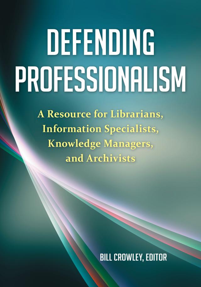 Defending Professionalism by Bill Crowley